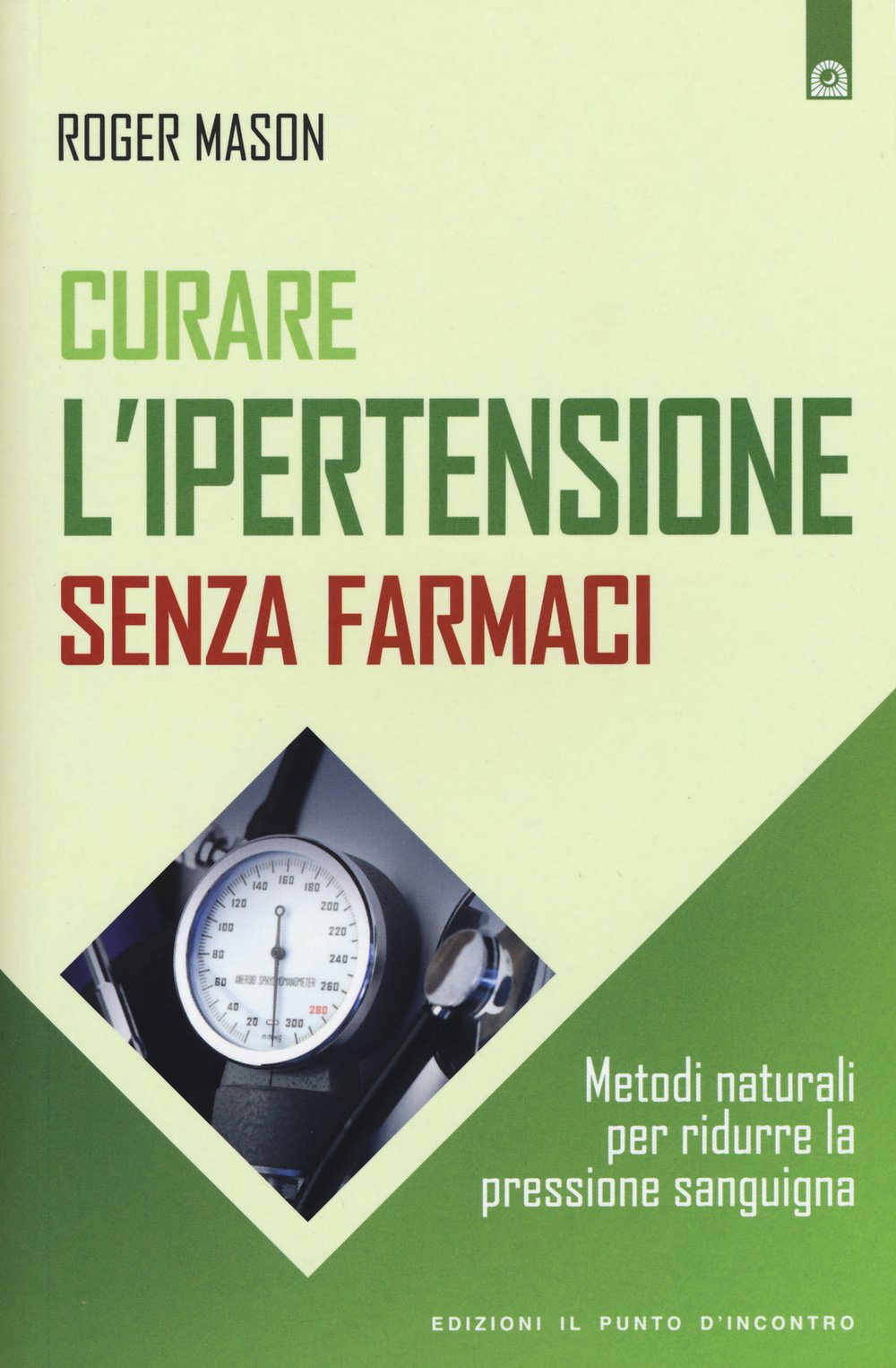 Curare l'ipertensione senza farmaci. Metodi naturali per ridurre la pressione sanguigna Medicine