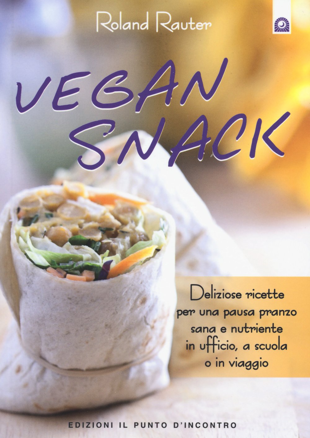 Vegan snack. Deliziose ricette per una pausa pranzo sana e nutriente in ufficio, a scuola o in viaggio Leisure, Home & Garden