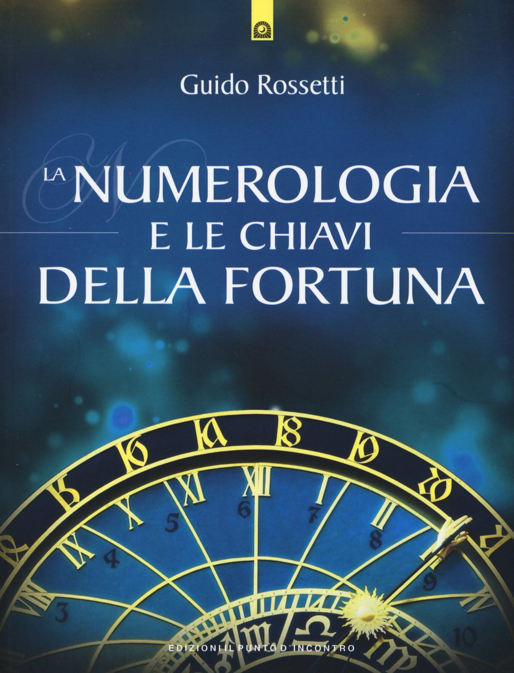 La numerologia e le chiavi della fortuna book