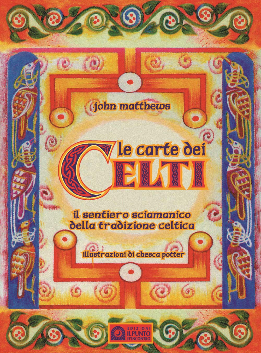 Le carte dei celti. Il sentiero sciamanico della tradizione celtica. Con 40 Carte book