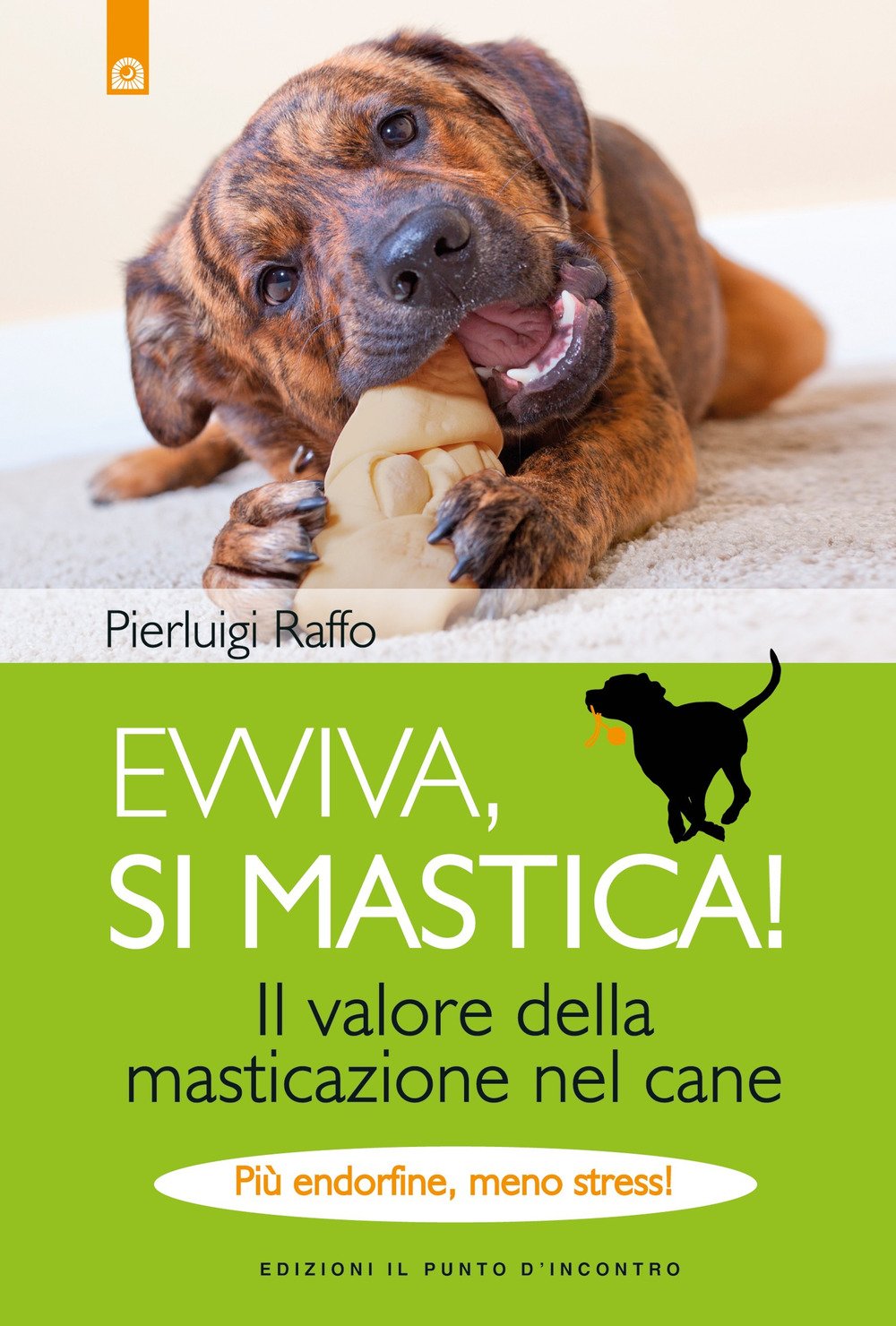 Evviva, si mastica! Il valore della masticazione nel cane. Più endorfine, meno stress! Pets