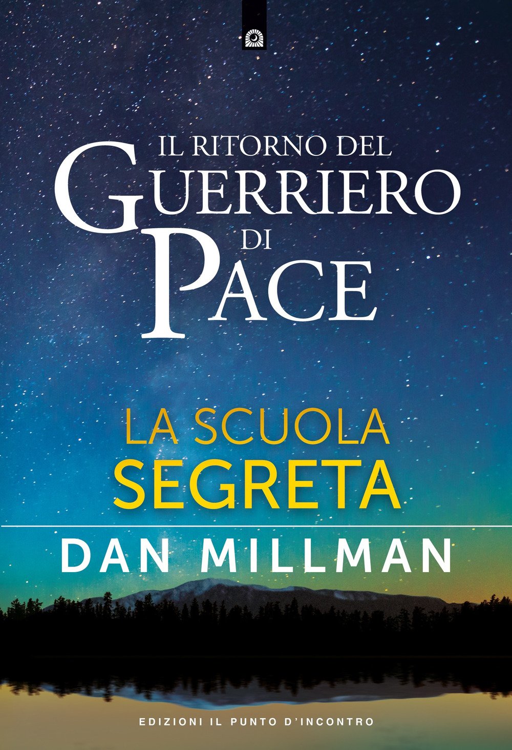 Il ritorno del guerriero di pace. La scuola segreta book