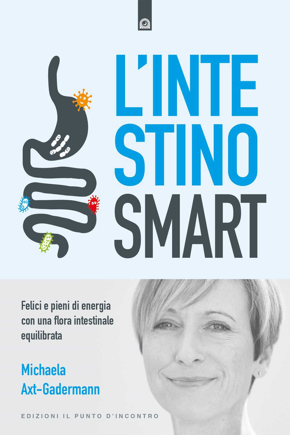 L'intestino smart. Felici e pieni di energia con una flora intestinale equilibrata book