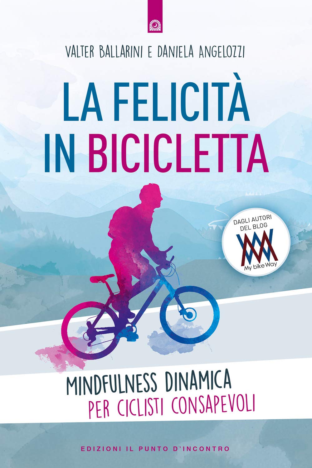 La felicità in bicicletta. Mindfulness dinamica per ciclisti consapevoli (Salute e benessere) Lifestyle