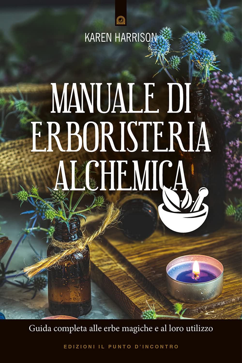 MANUALE DI ERBORISTERIA ALCHEM Health, Nutrition & Fitness
