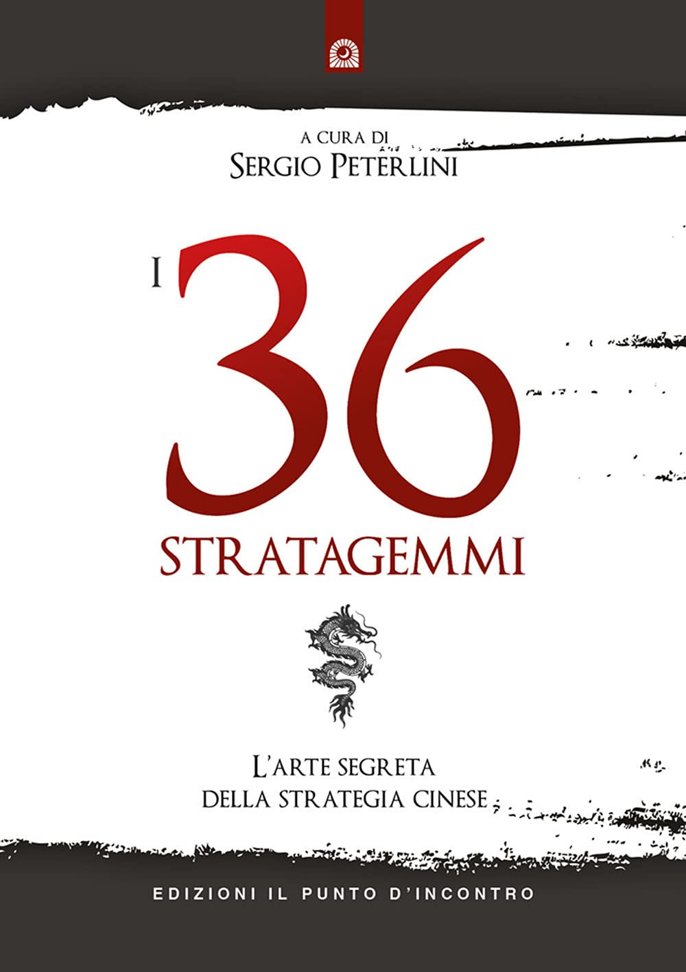 I 36 stratagemmi. L'arte segreta della strategia cinese (Nuove frontiere del pensiero) Philosophy