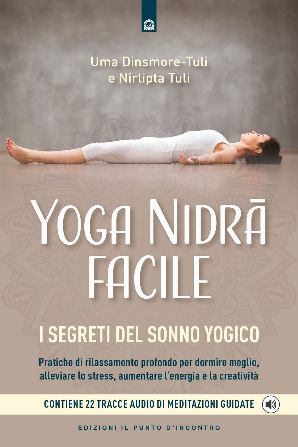 Yoga nidra facile. I segreti del sonno yogico Health, Nutrition & Fitness