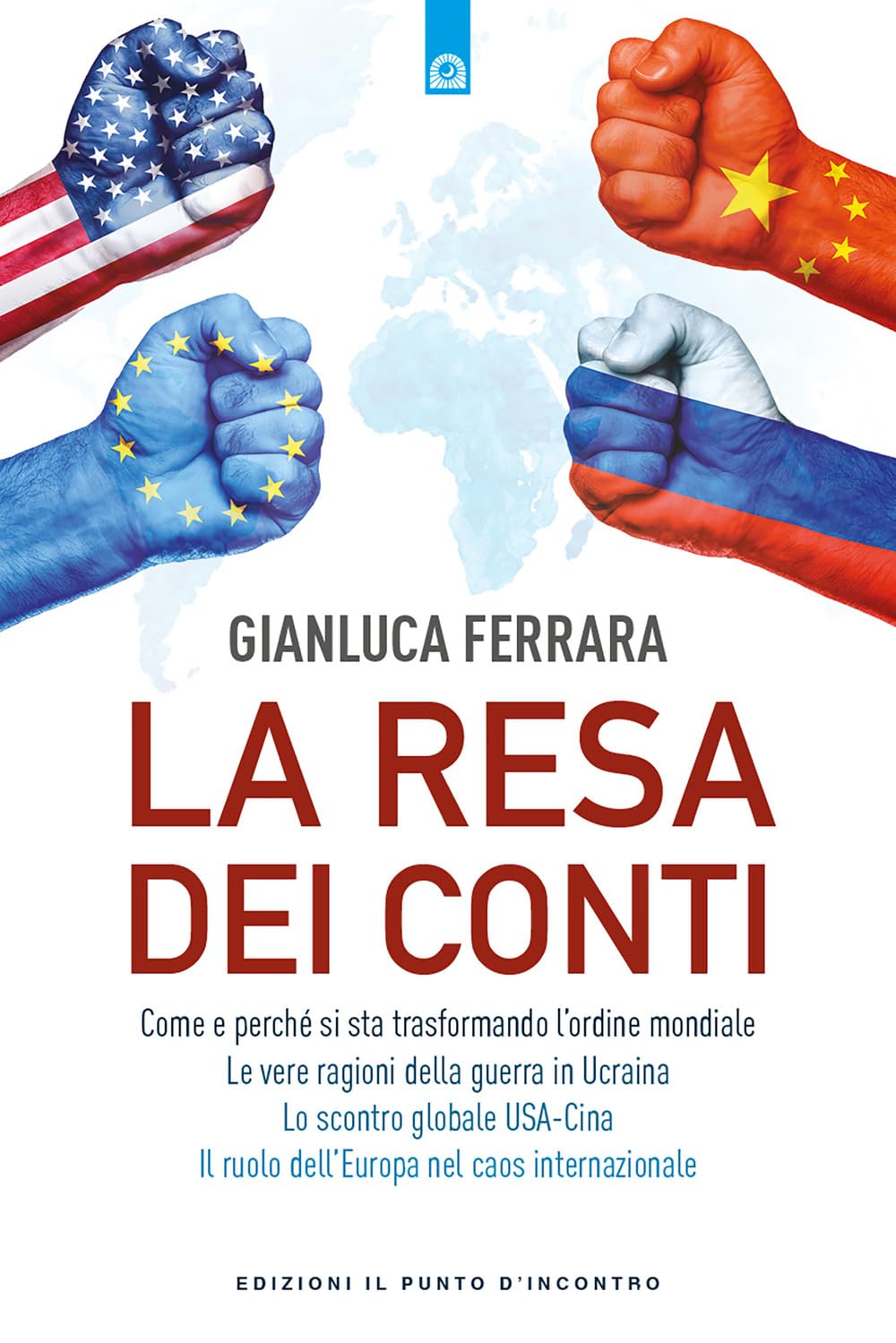 La resa dei conti. Come e perché si sta trasformando l’ordine mondiale book