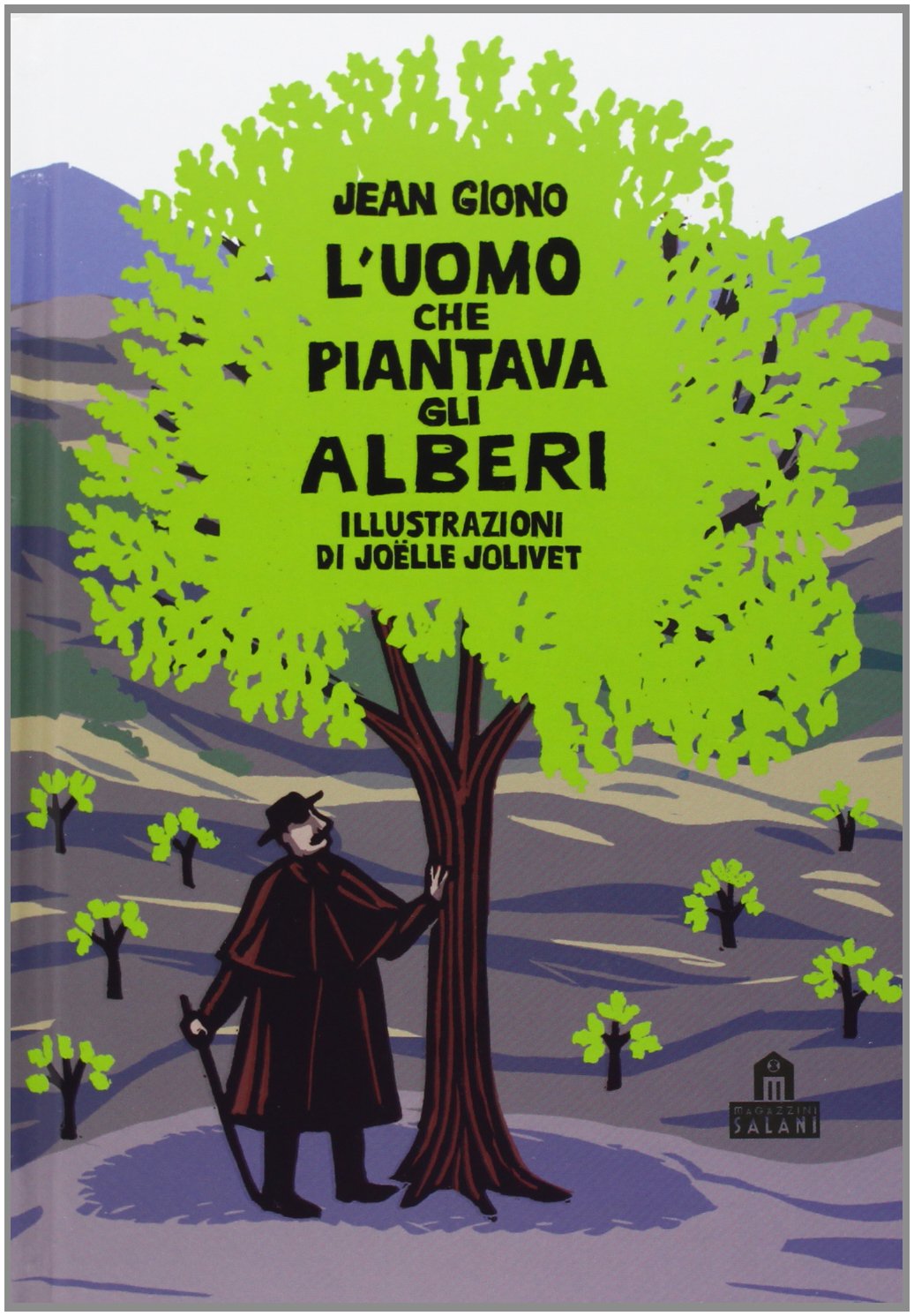 L'uomo che piantava gli alberi. Libro pop-up. Ediz. illustrata book