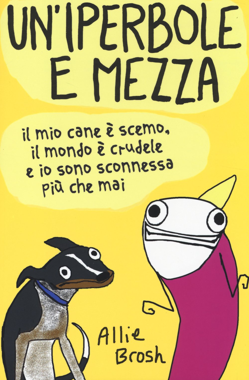 Un'iperbole e mezza. Il mio cane è scemo, il mondo è crudele e io sonosconnessa più che mai Manga
