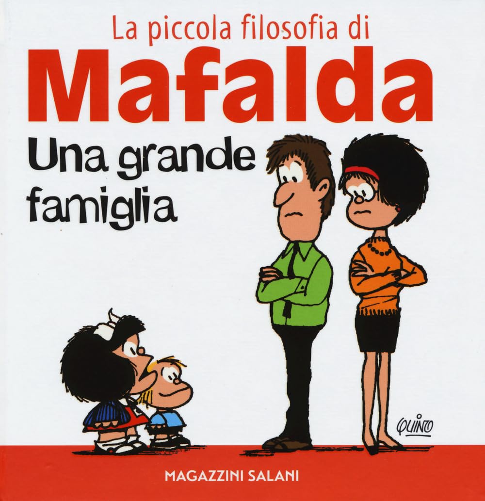 Una grande famiglia. La piccola filosofia di Mafalda. Ediz. illustrata book