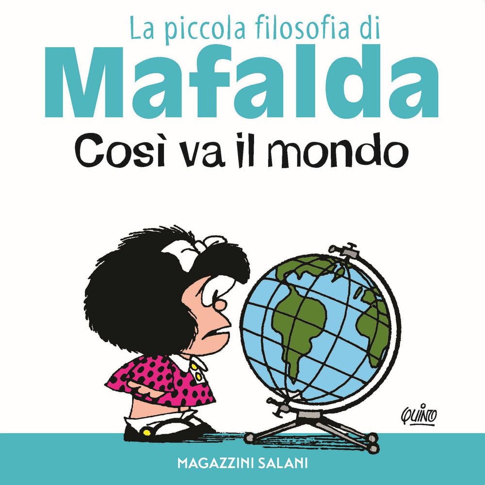 So geht die Welt. Mafaldas kleine Philosophie (Fumetti) Cartoons