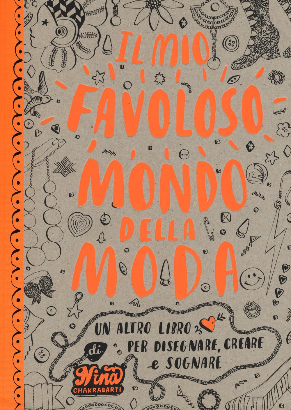 Il mio favoloso mondo della moda. Un altro libro per disegnare, creare e sognare (Libri activity) Non-fiction