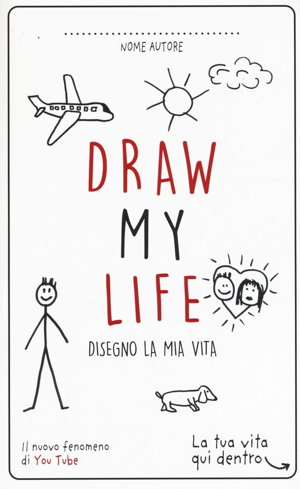 Draw my life. Disegno la mia vita book
