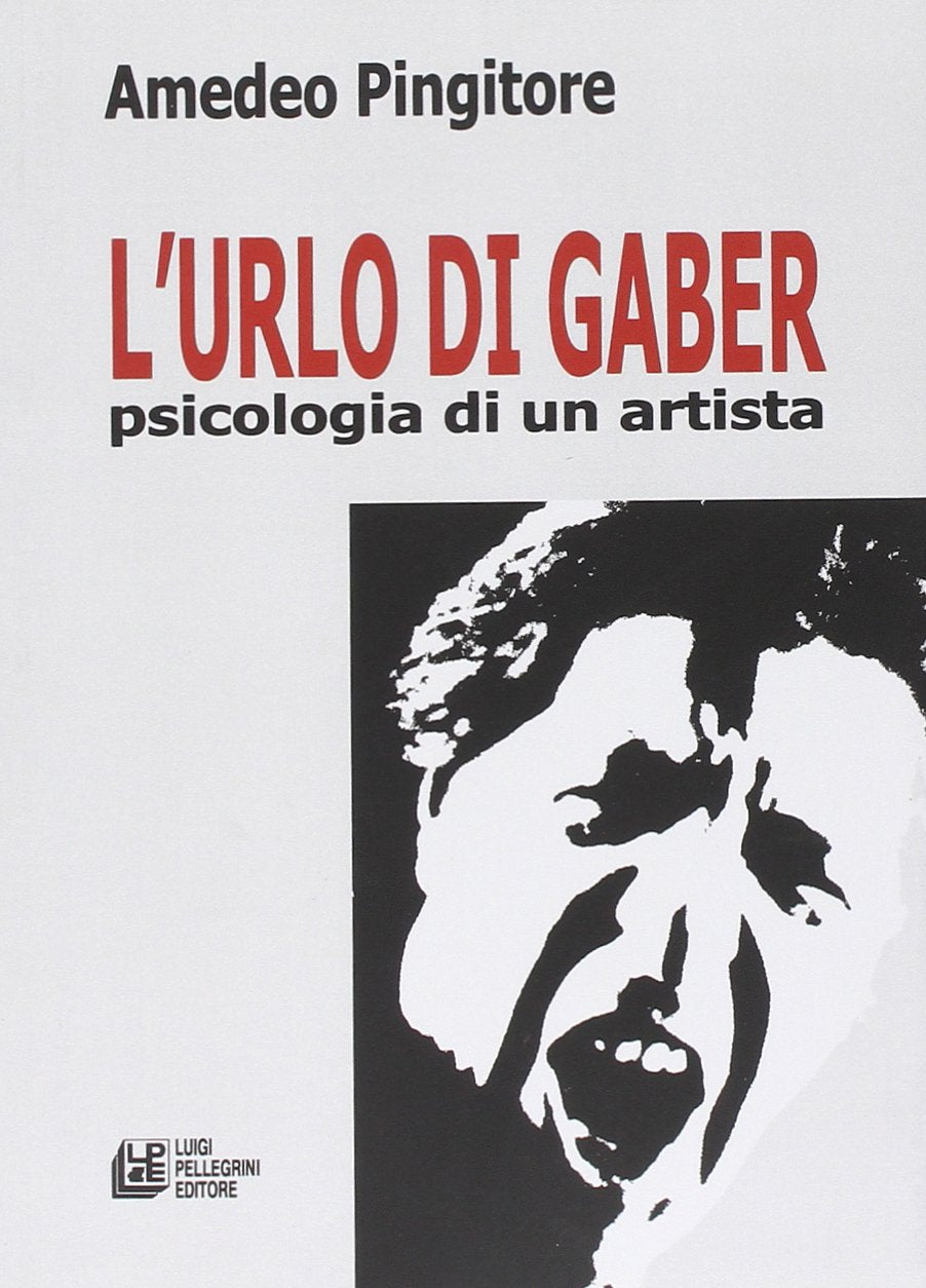 L'urlo di Gaber. Psicologia di un artista Pop culture