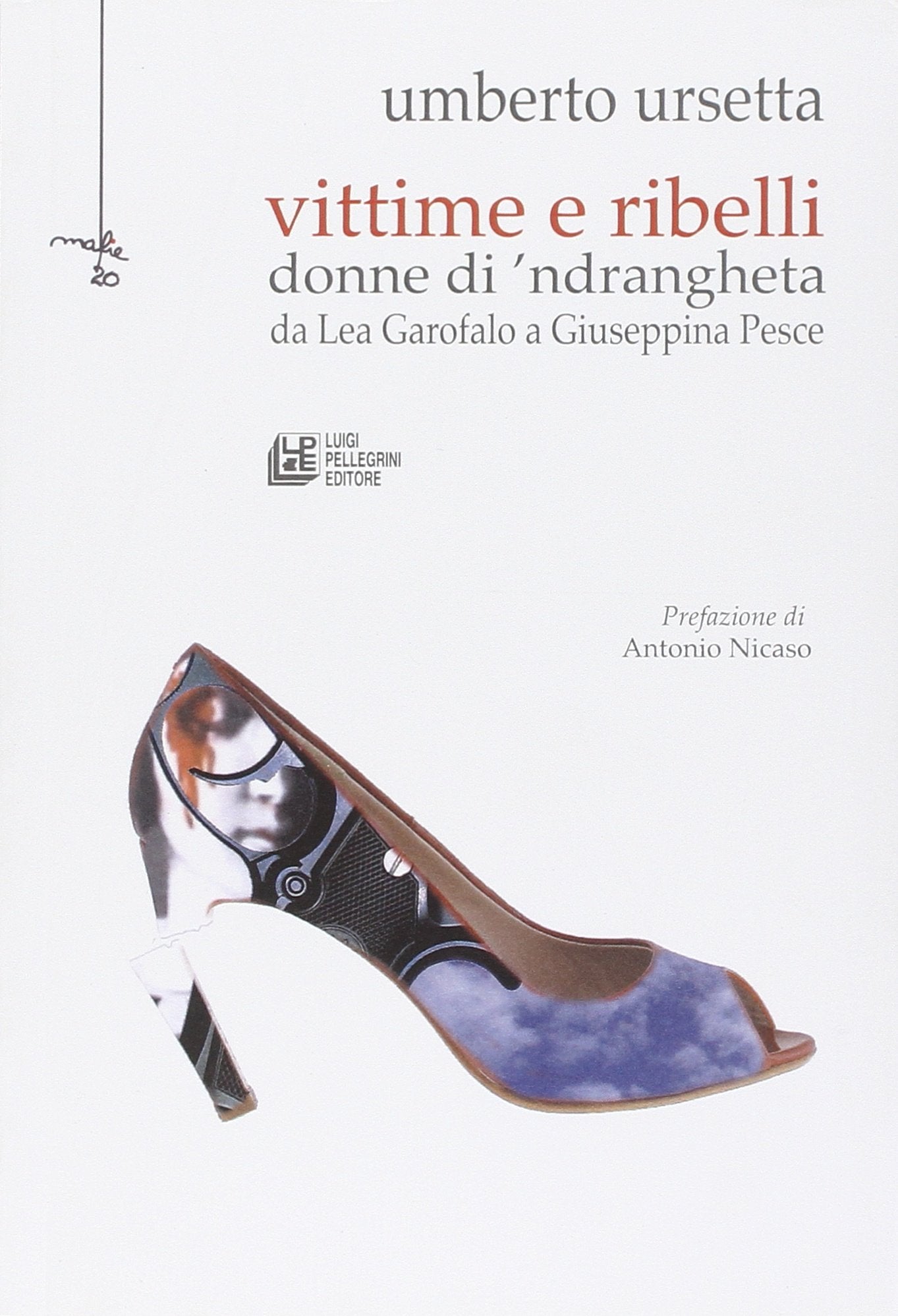Vittime e ribelli donne di 'ndrangheta. Da Lea Garofalo a Giuseppina Pesce book