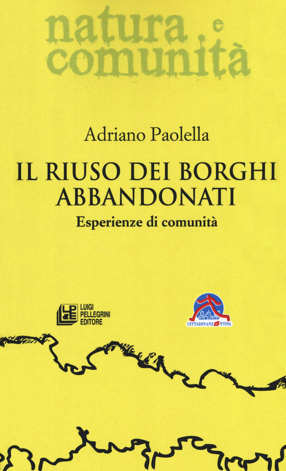 Il riuso dei borghi abbandonati. Esperienze di comunità Architecture