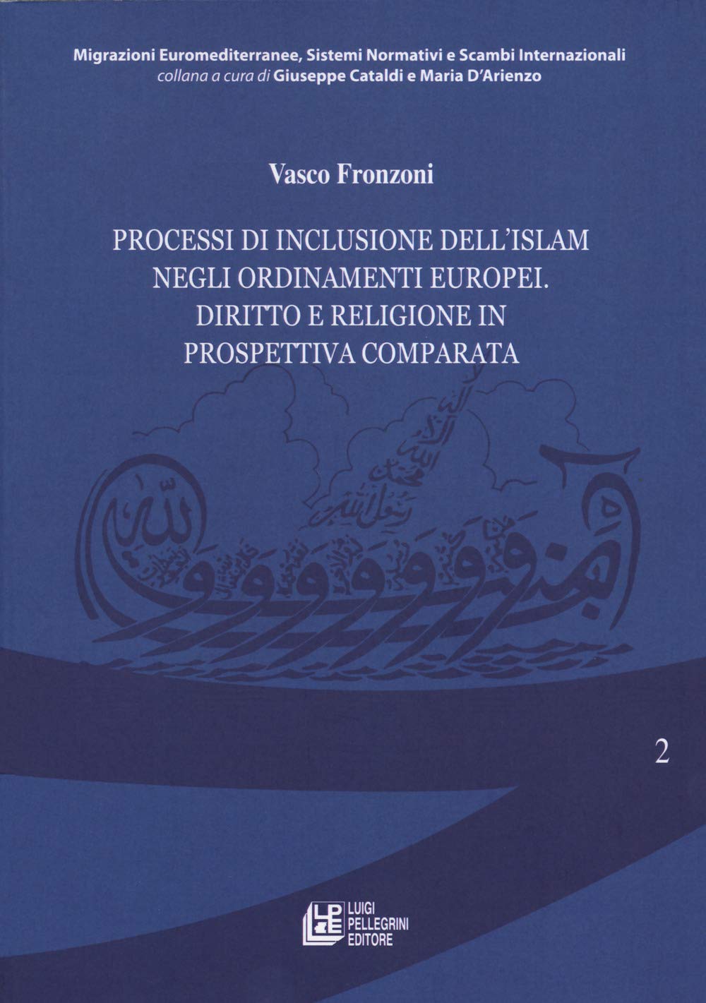 Processi di inclusione dell'Islam negli ordinamenti europei. Diritto e religione in prospettiva comparata book