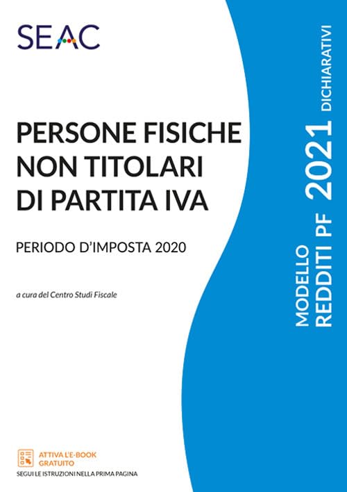 Modello redditi 2021. Persone fisiche non titolari di partita IVA. Periodo d'imposta 2020 book