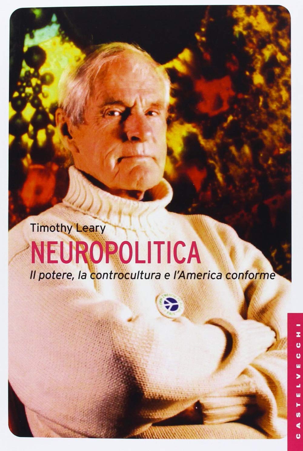 Neuropolitica. Il potere, la controcultura e l'America conforme book