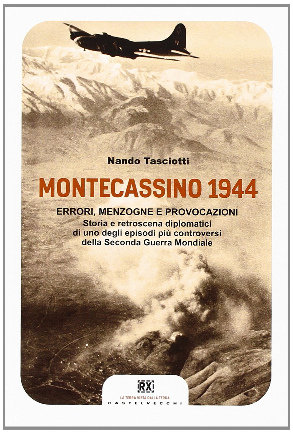 Montecassino 1944. Errori, menzogne e provocazioni book