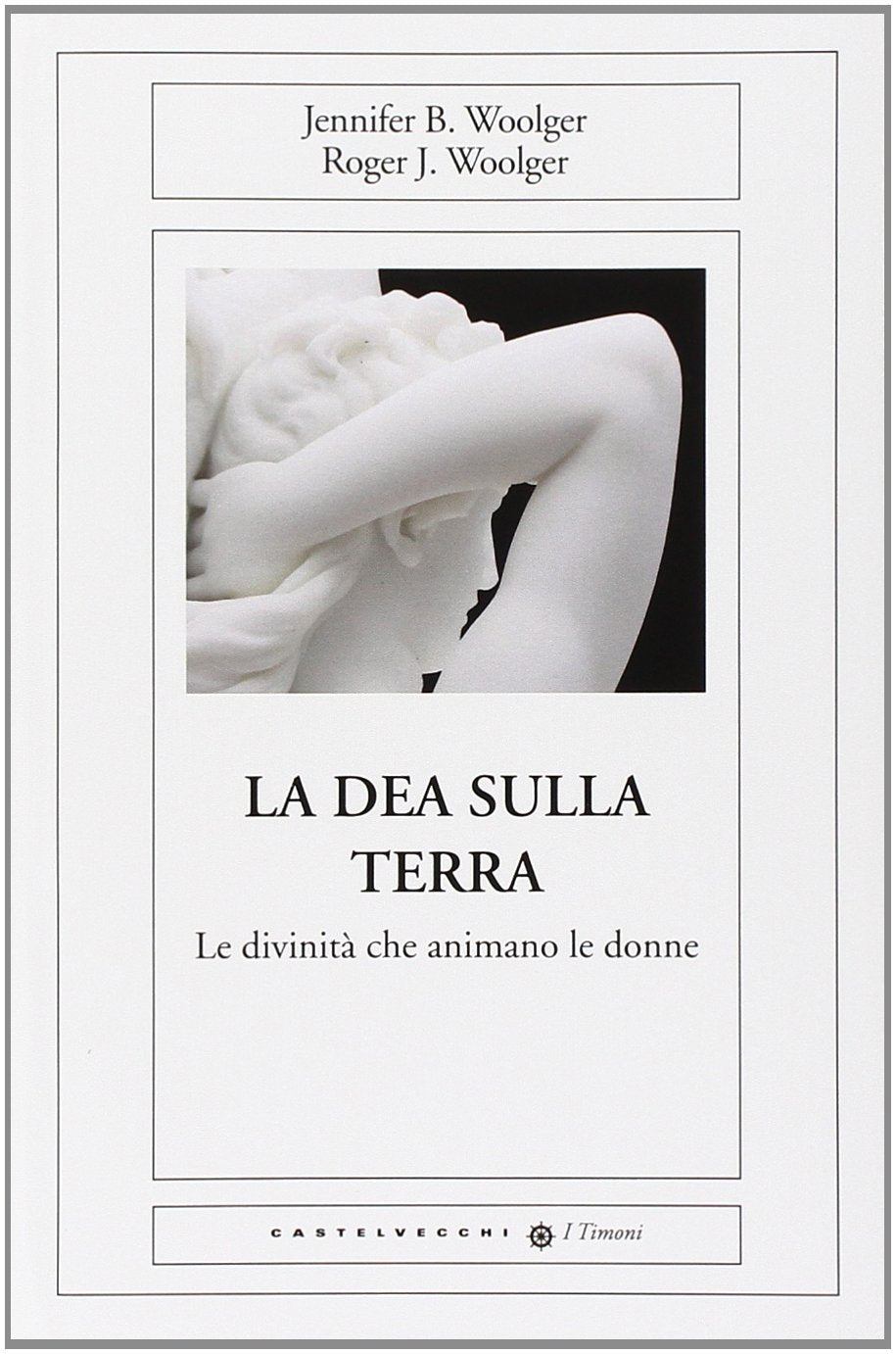 La dea sulla terra. Le divinità che animano la vita delle donne book