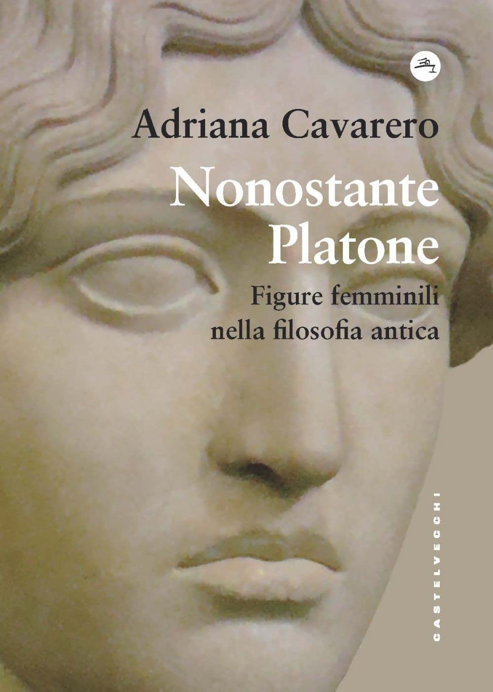 Nonostante Platone. Figure femminili nella filosofia antica Philosophy