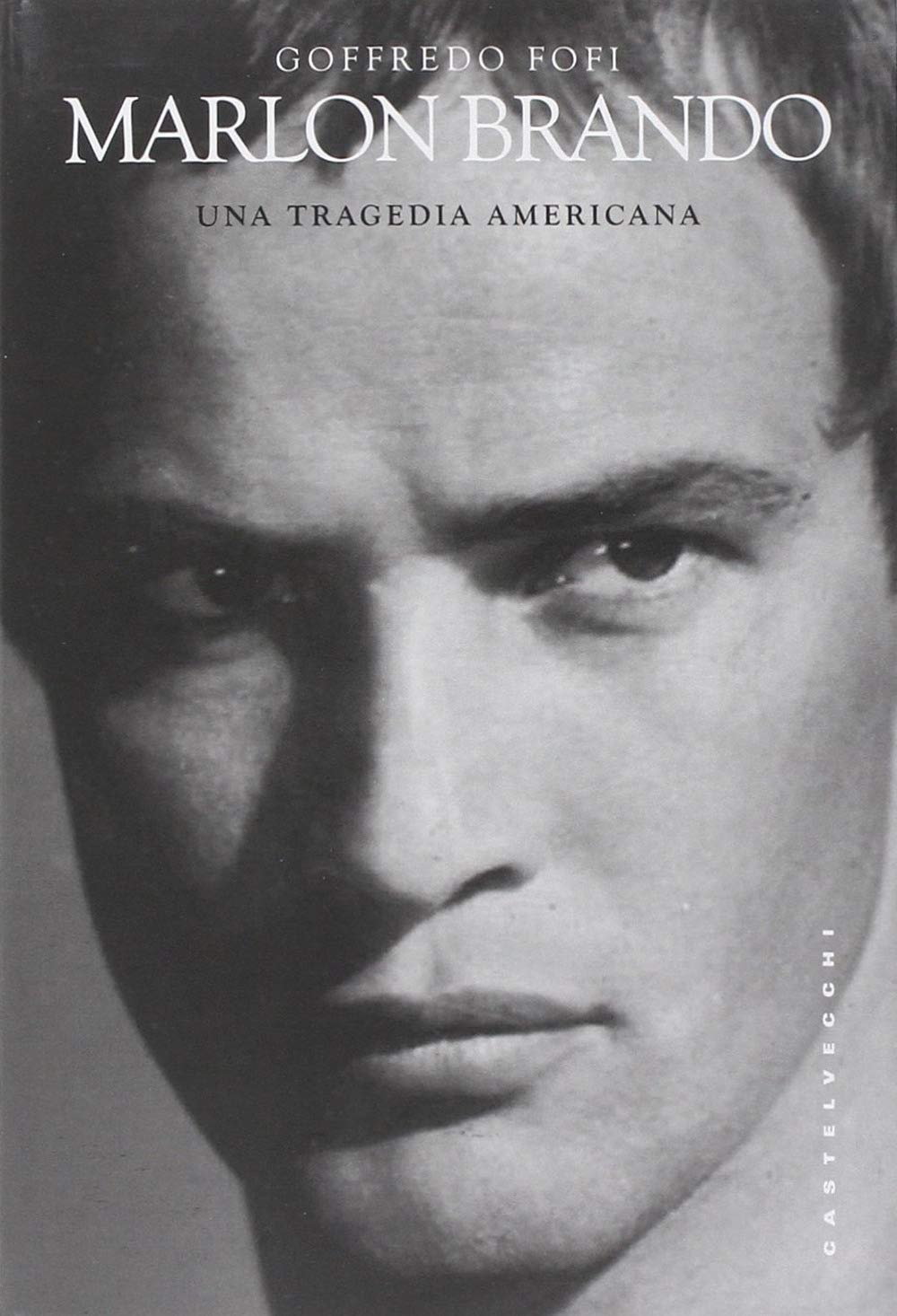 Marlon Brando. Una tragedia americana book