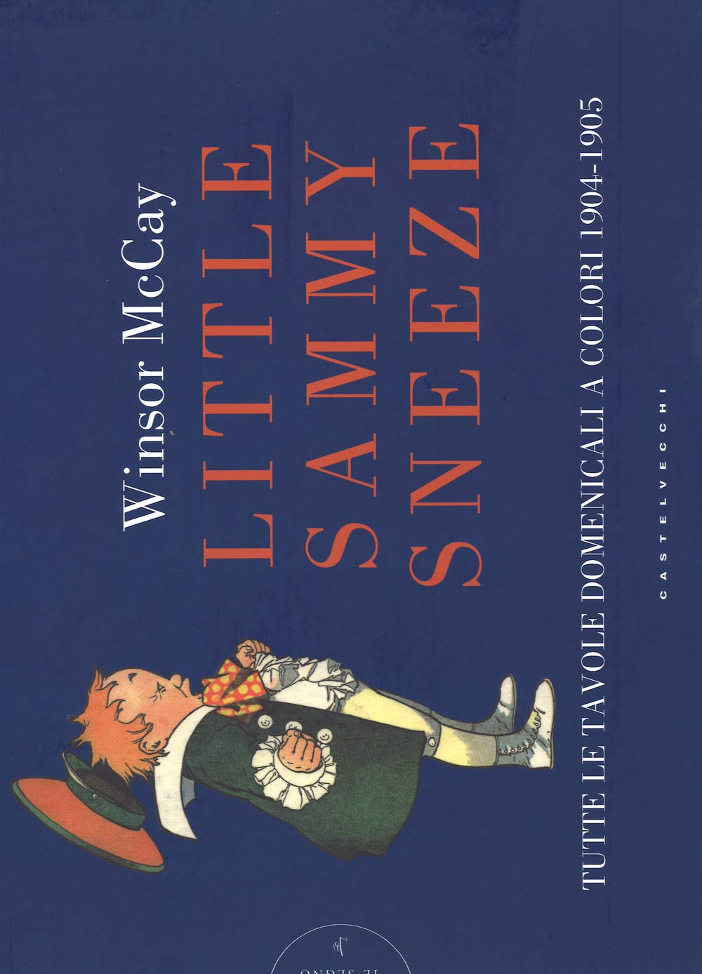Little Sammy Sneeze. Tutte le favole domenicali a colori 1904-1905 Cartoons