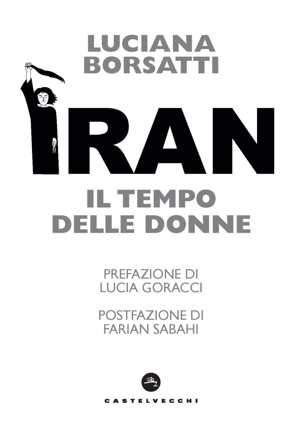 Iran. Il tempo delle donne (Nodi) Essays & Short Stories