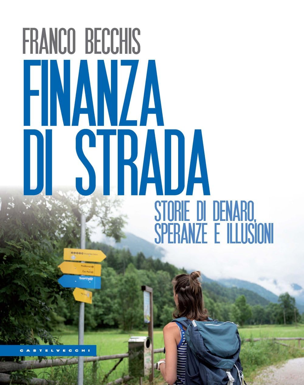 Finanza di strada. Storie di denaro, speranze e illusioni book