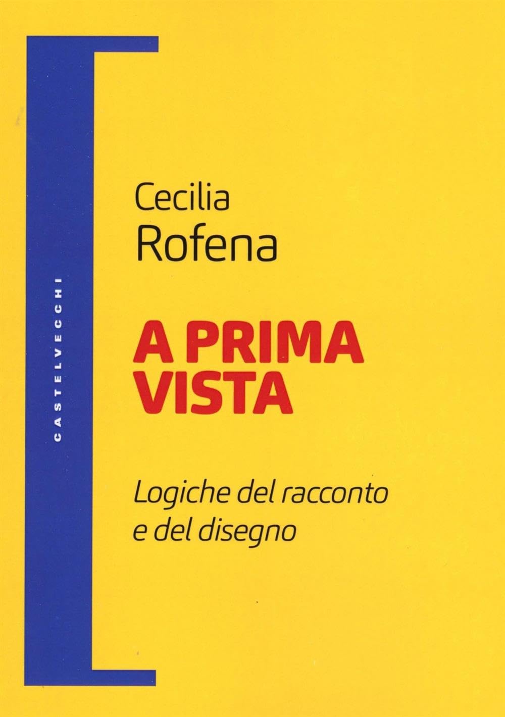 A prima vista. Logiche del racconto e del disegno book