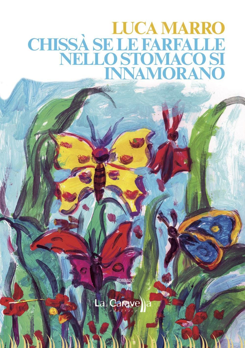 Chissà se le farfalle nello stomaco si innamorano book
