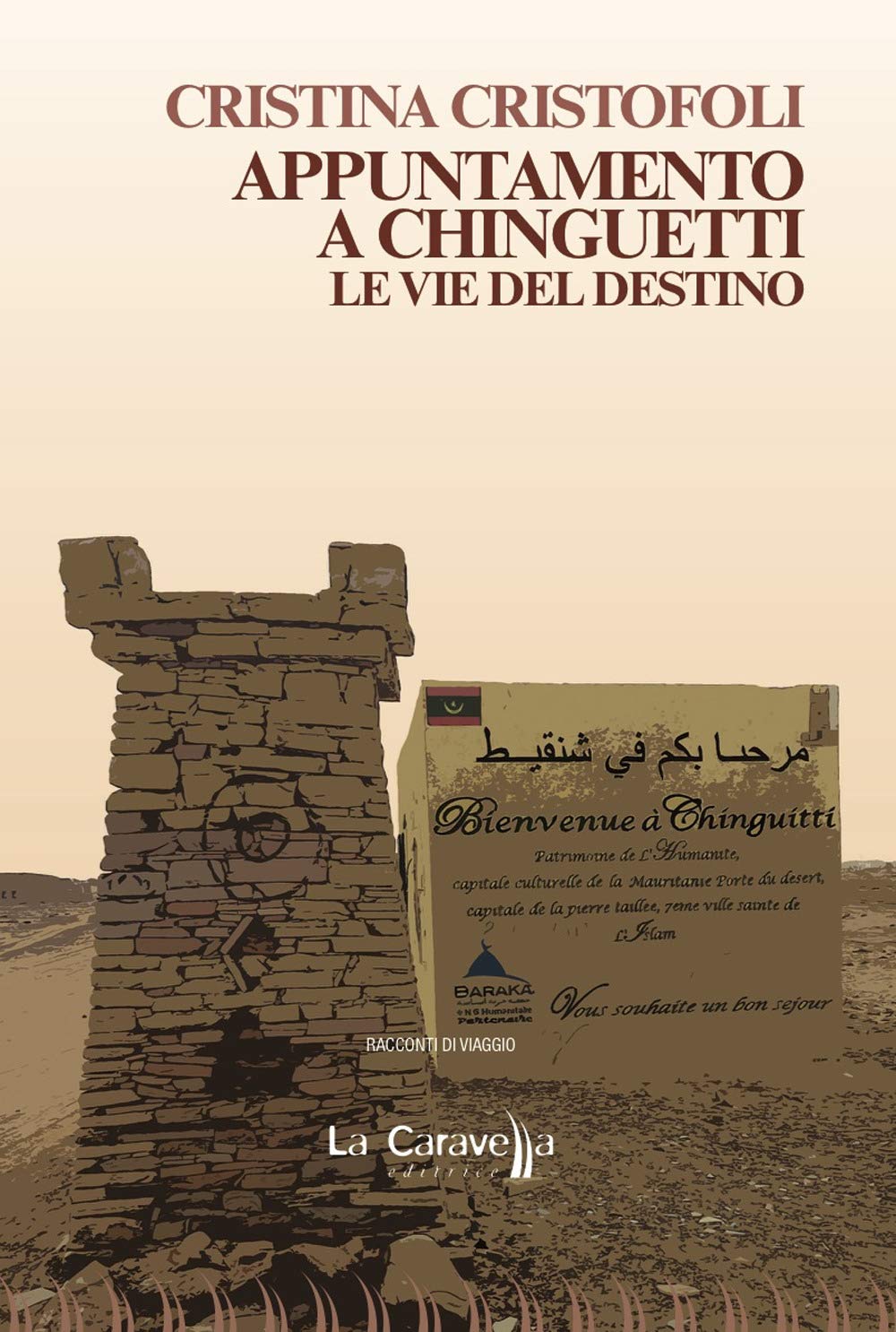 Appuntamento a Chinguetti. Le vie del destino book