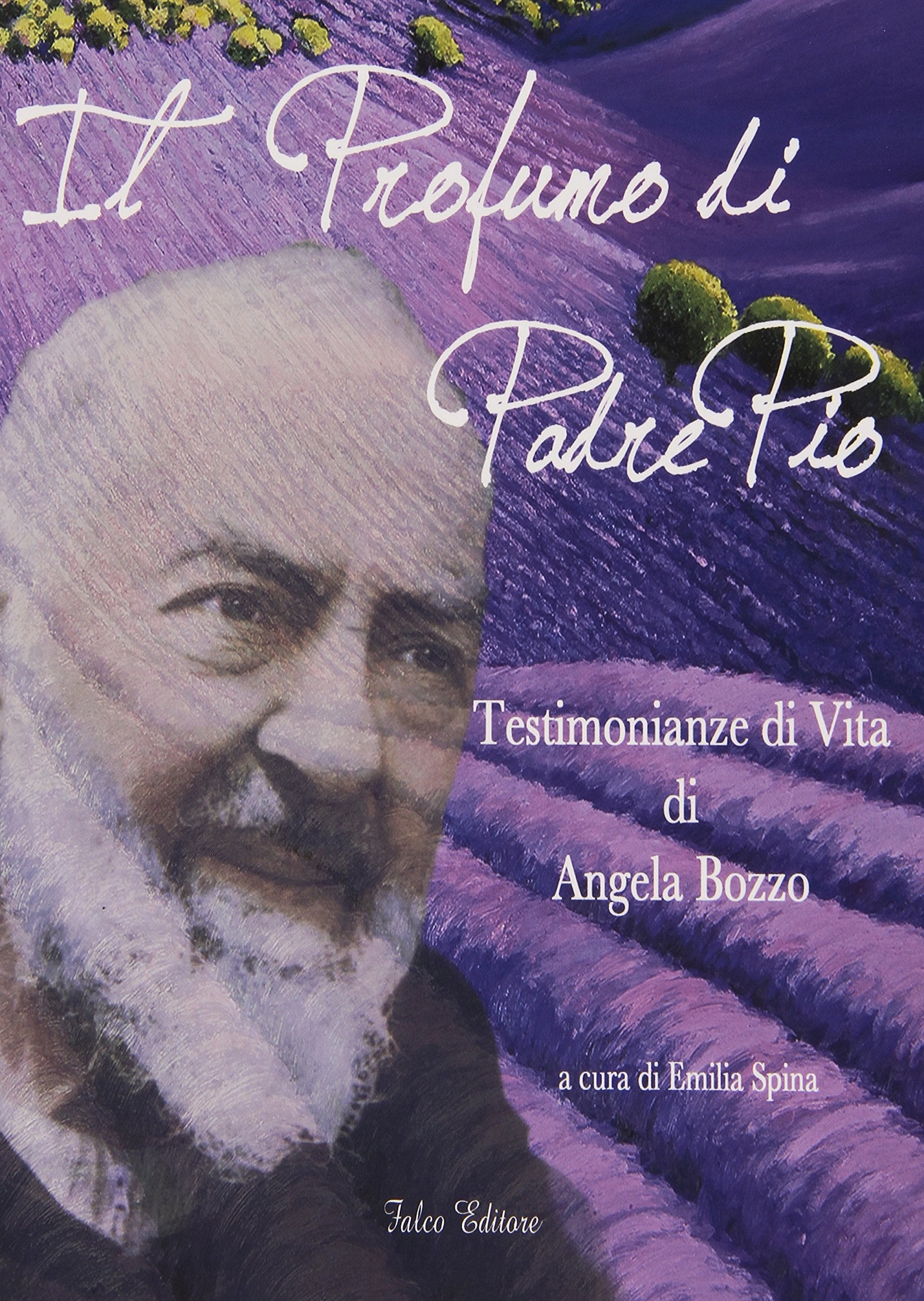 Il profumo di padre Pio. Testimonianza di vita di Angela Bozzo. Parte prima book