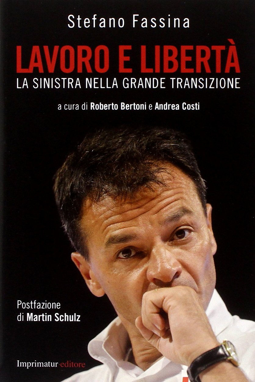 Lavoro e libertà. La sinistra nella grande transizione book