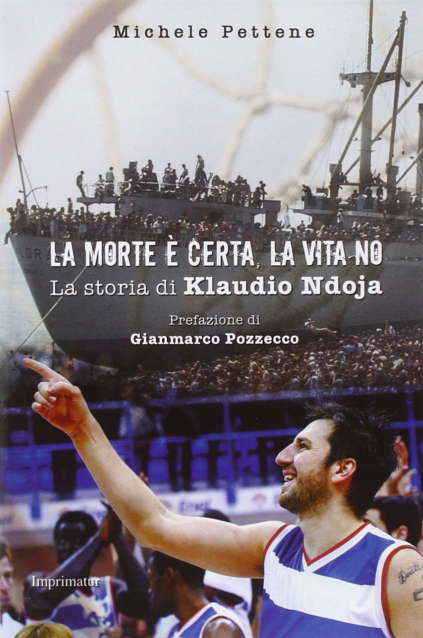 La morte è certa, la vita no. La storia di Klaudio Ndoja book