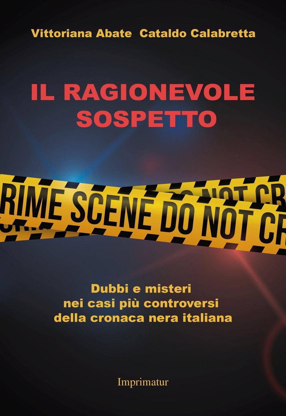 Il ragionevole sospetto. Dubbi e misteri nei casi più controversi della cronaca nera italiana (Fuoco) Psychology