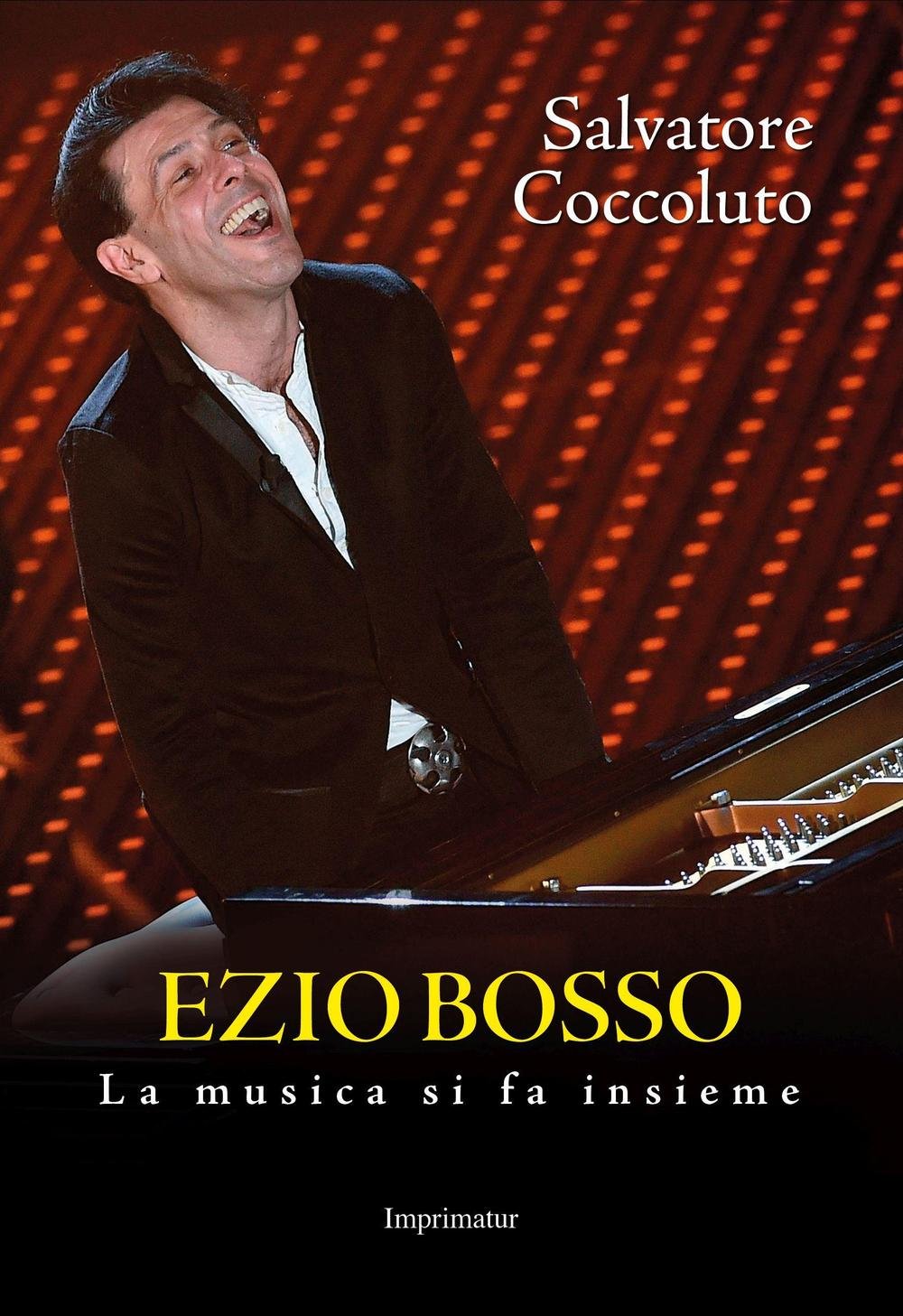 Ezio Bosso. La musica si fa insieme (Saggi) Art & Literature