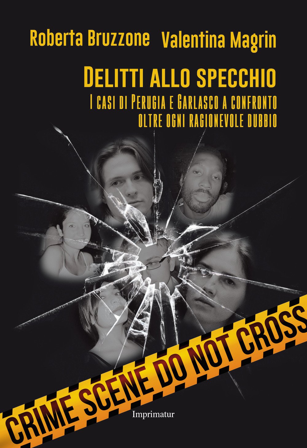 Delitti allo specchio. I casi di Perugia e Garlasco a confronto oltre ogni ragionevole dubbio (Saggi) Social Sciences