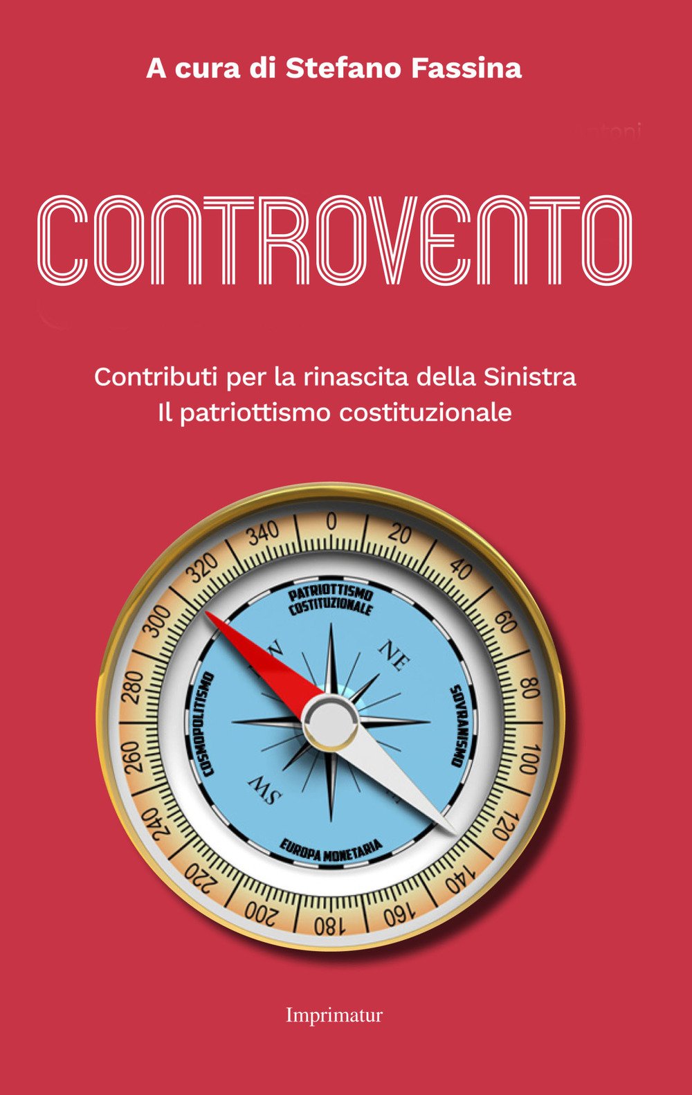Controvento. Contributi per la rinascita della Sinistra. Il patriottismo costituzionale book