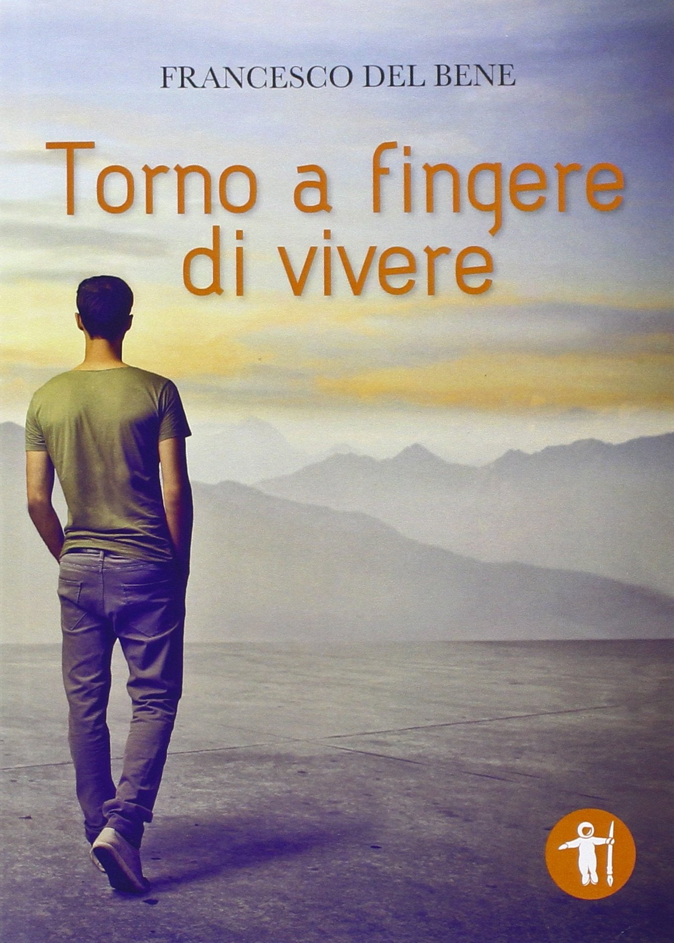Torno a fingere di vivere (Narrativa) Contemporary literature
