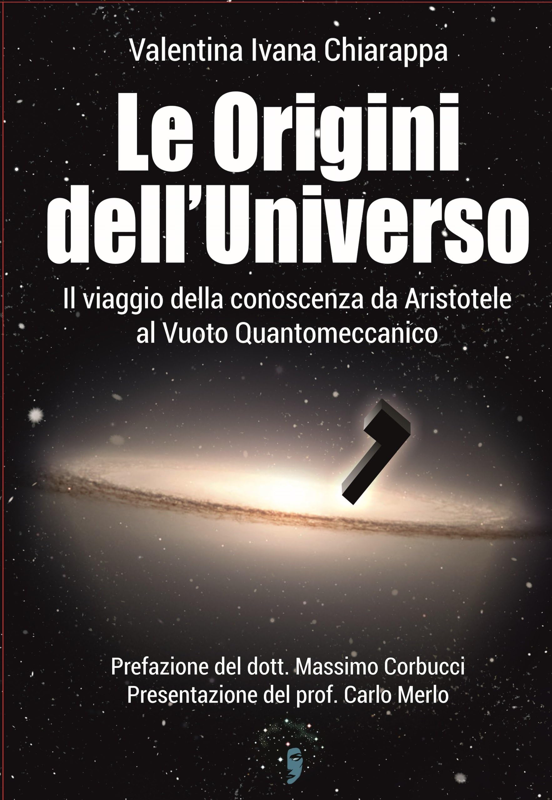 Le origini dell'Universo. Il viaggio della conoscenza da Aristotele al Vuoto Quantomeccanico book