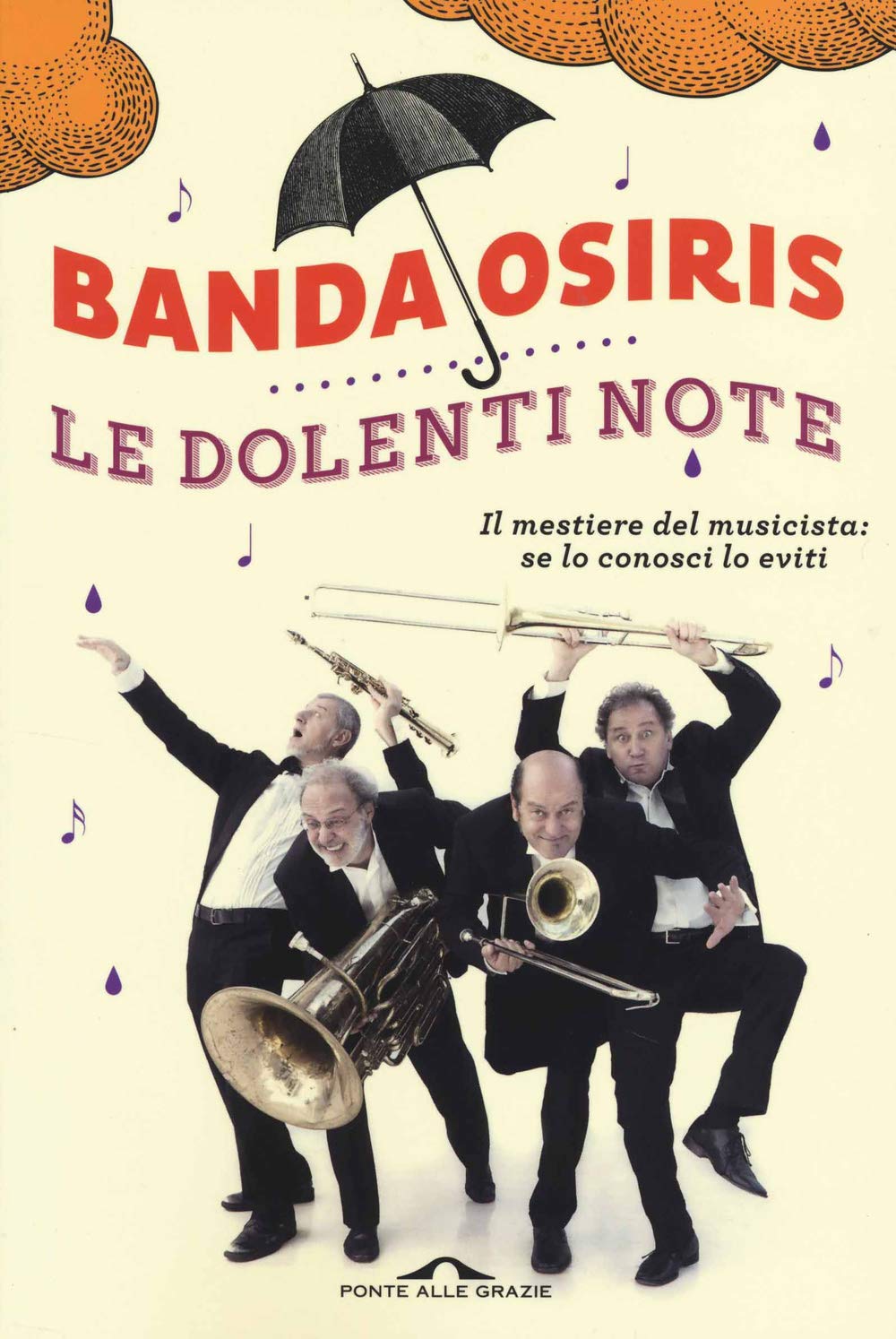 Le dolenti note. Il mestiere del musicista: se lo conosci lo eviti book