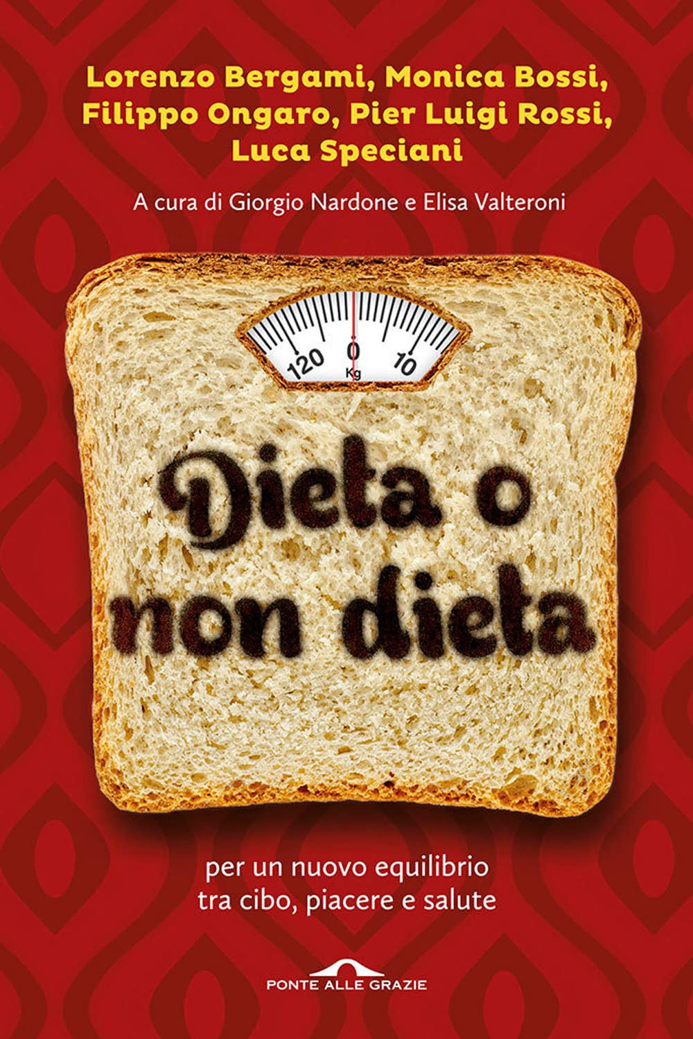 Dieta o non dieta. Per un nuovo equilibrio tra cibo, piacere e salute (Terapia in tempi brevi) Medicine