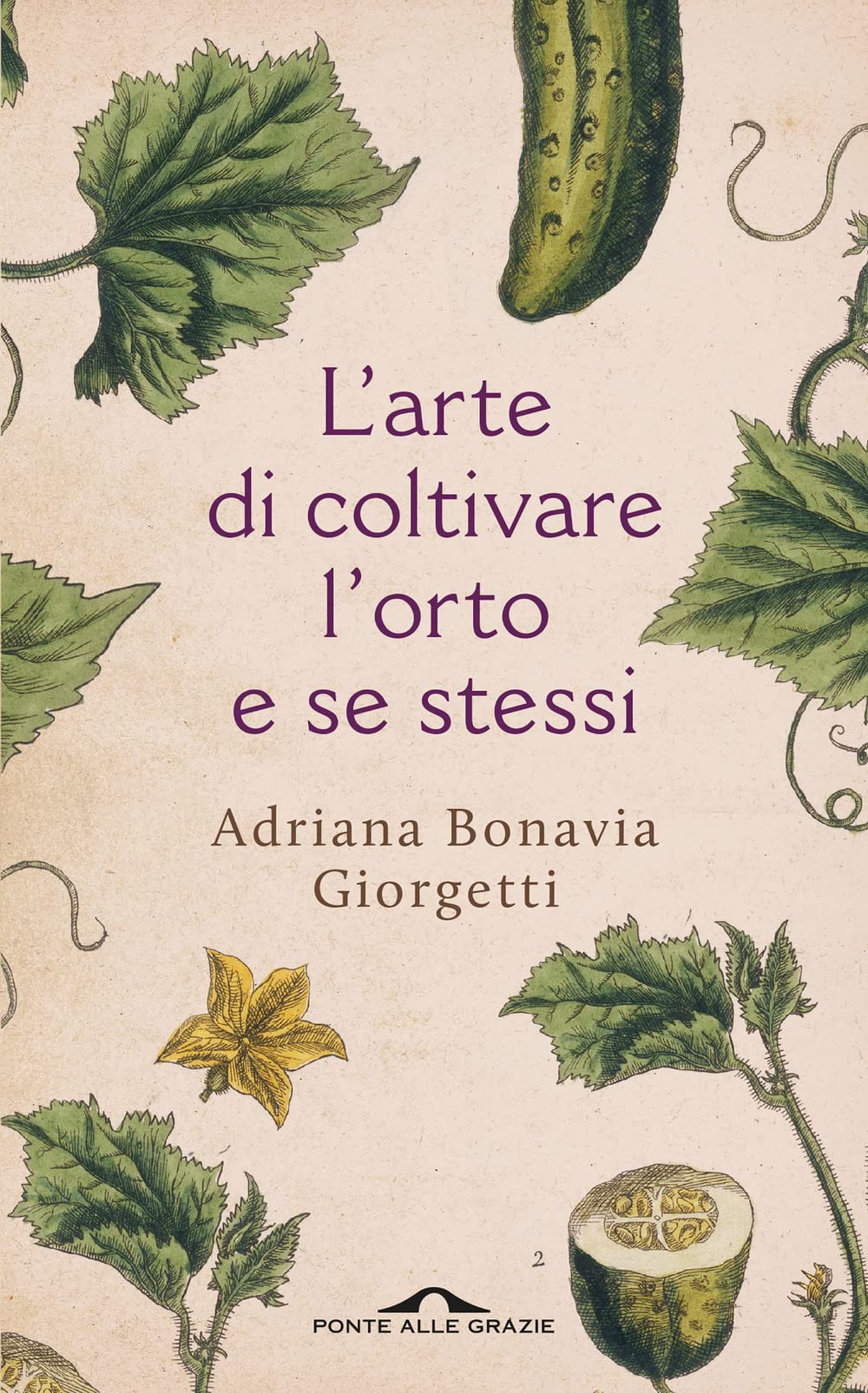 L'arte di coltivare l'orto e se stessi (Fuori collana) Lifestyle