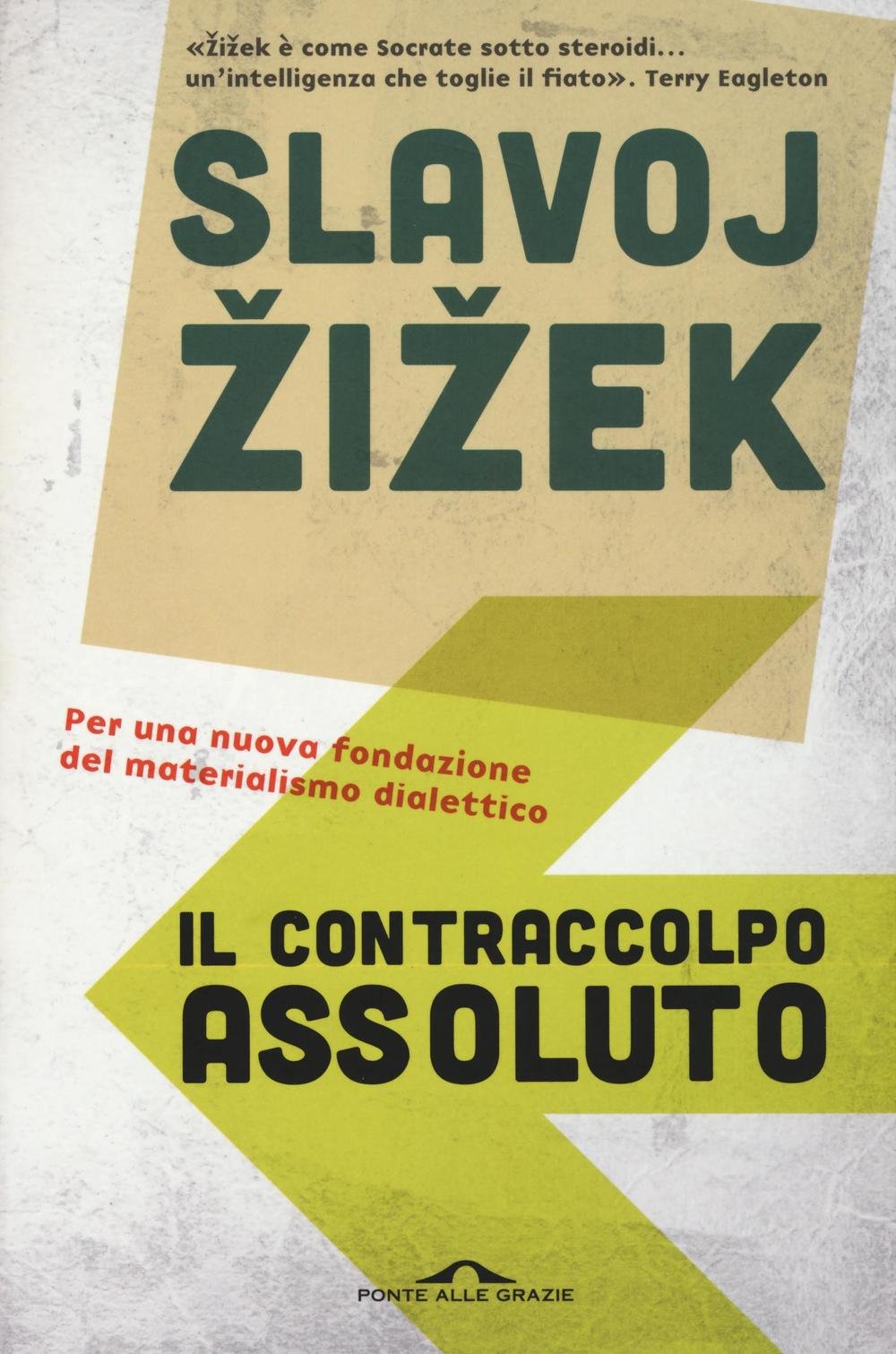 Il contraccolpo assoluto. Per una nuova fondazione del materialismo dialettico book
