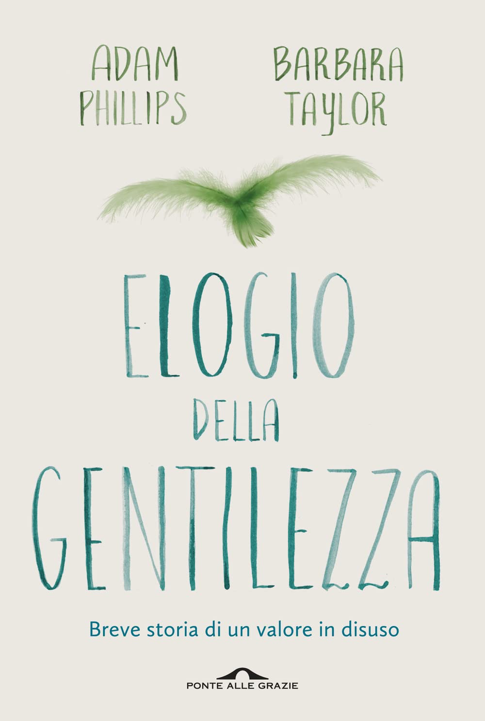 Elogio della gentilezza. Breve storia di un valore in disuso book