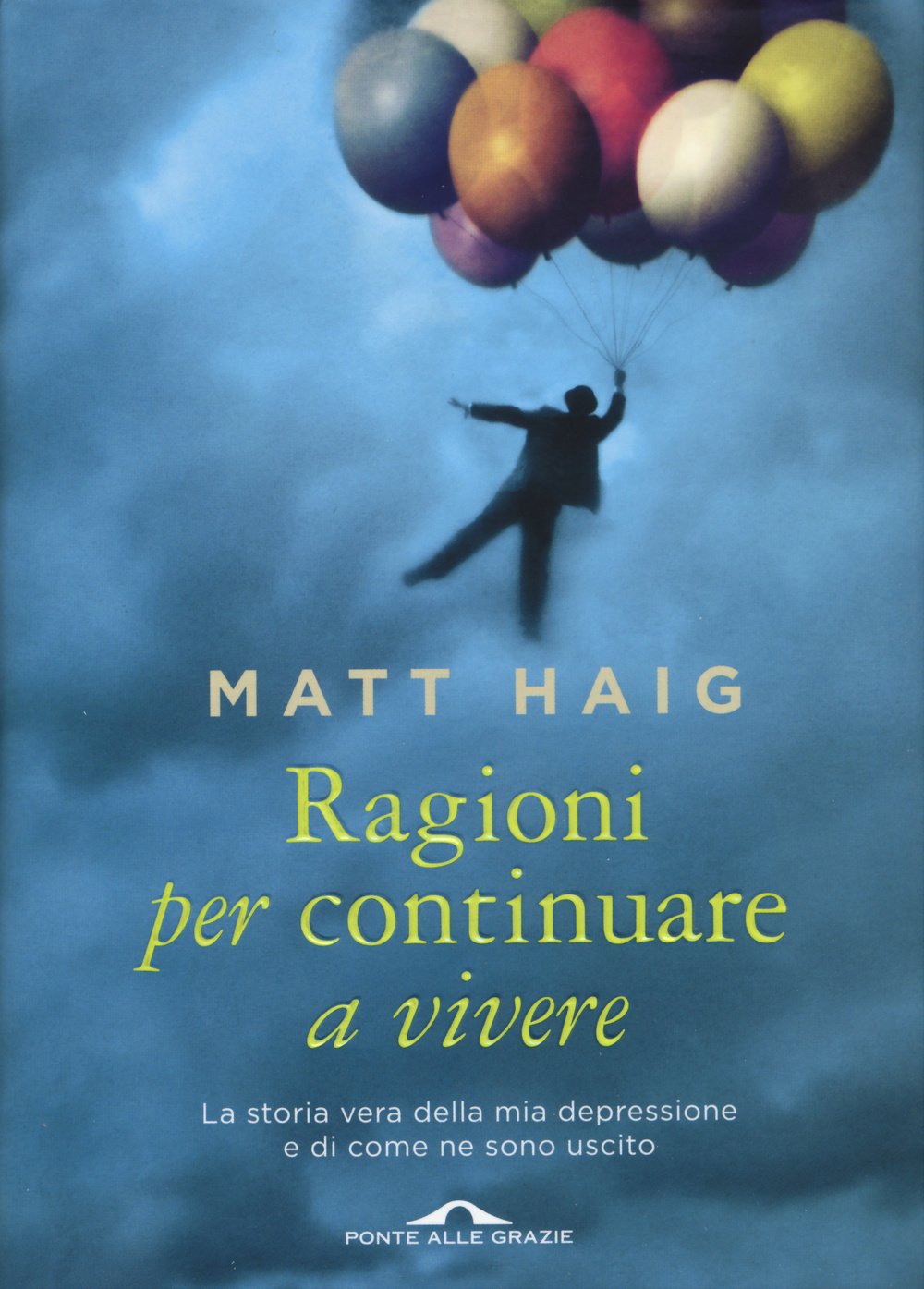 Ragioni per continuare a vivere. La storia vera della mia depressione e di come ne sono uscito book
