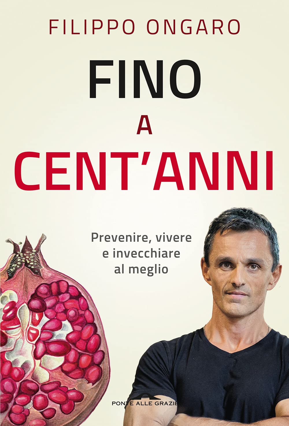 Fino a cent'anni. Prevenire, vivere e invecchiare al meglio (Saggi) Leisure, Home & Garden